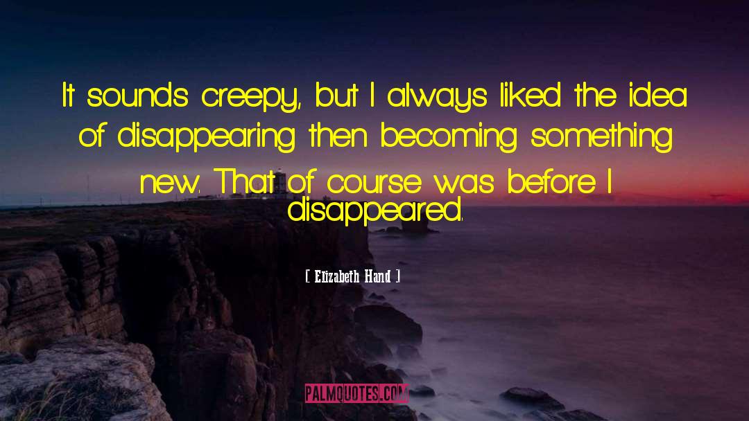 Becoming Something quotes by Elizabeth Hand