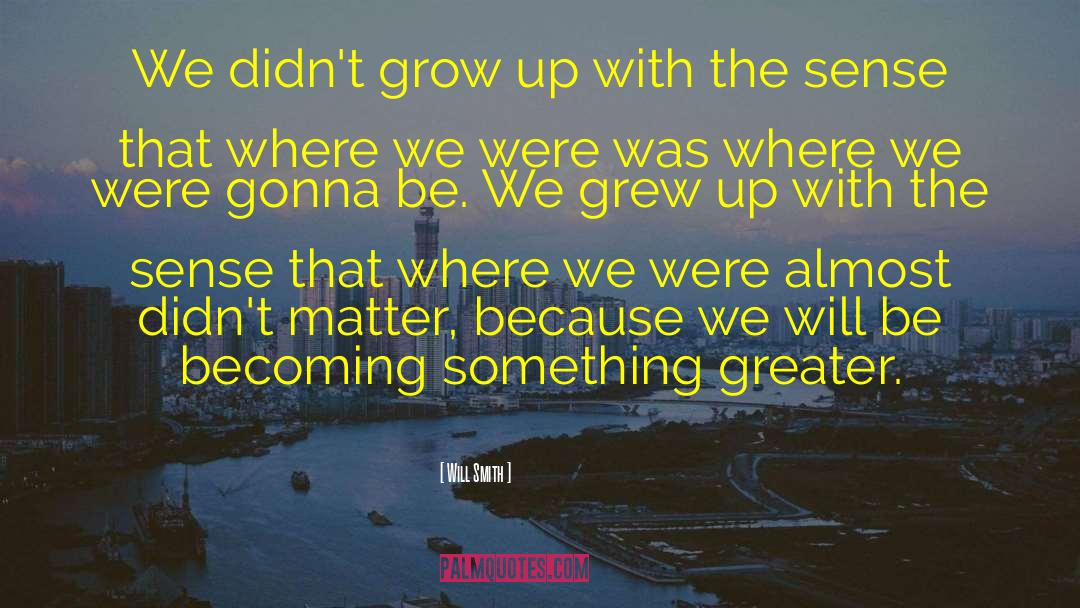 Becoming Something quotes by Will Smith