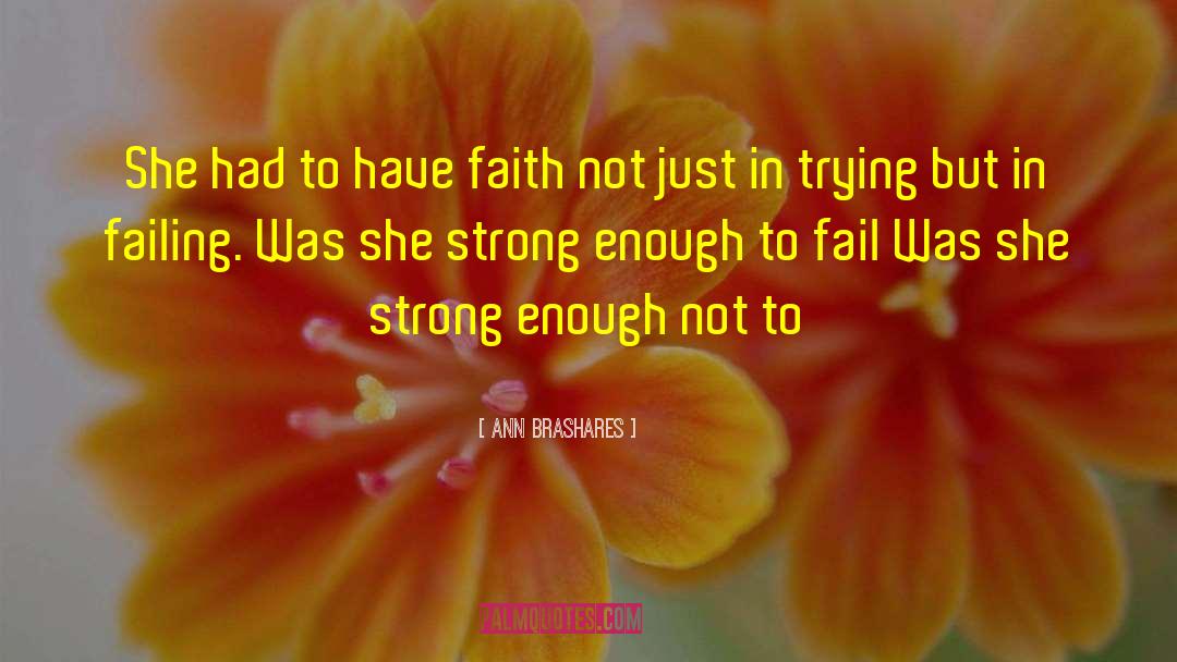Becoming Strong quotes by Ann Brashares