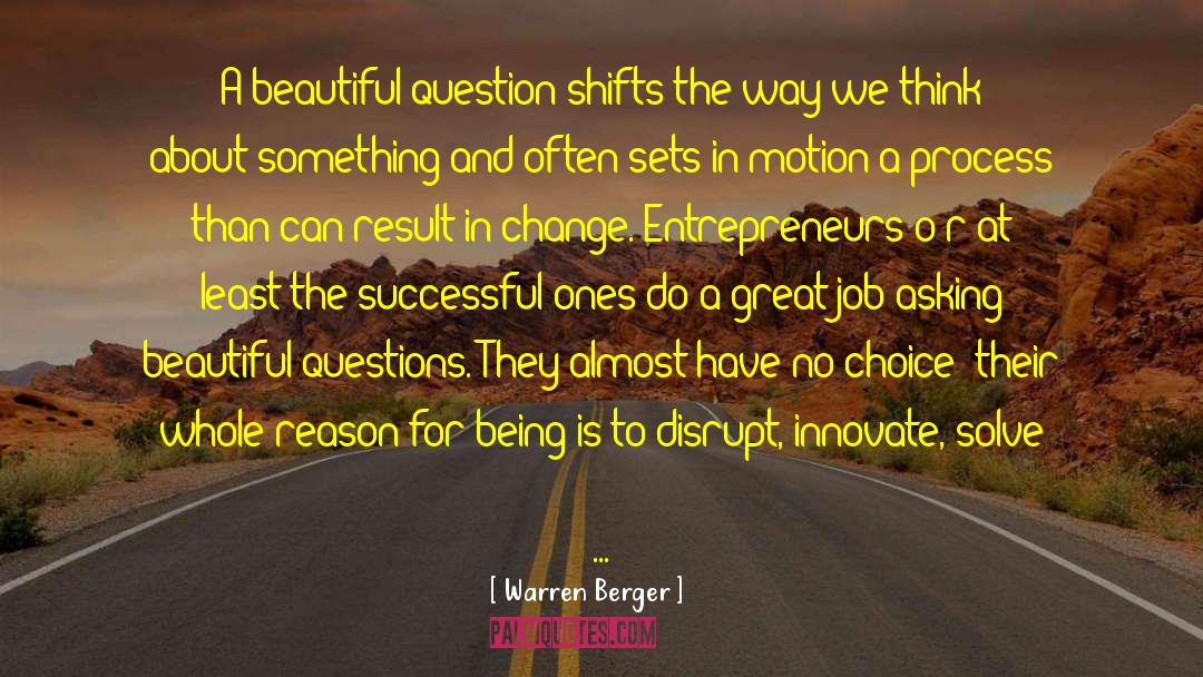 Becoming Successful quotes by Warren Berger