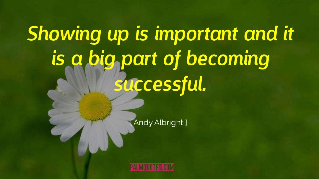 Becoming Successful quotes by Andy Albright