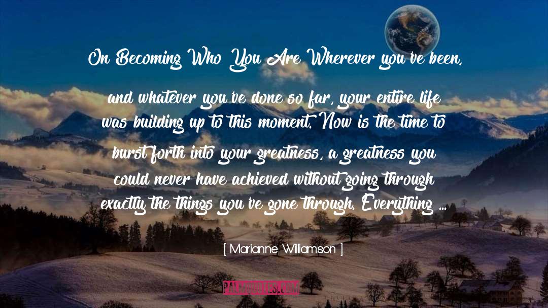 Becoming Who You Are quotes by Marianne Williamson