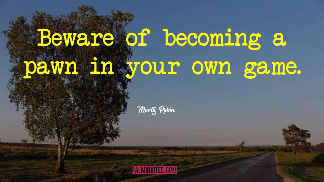 Becoming Yourself quotes by Marty Rubin