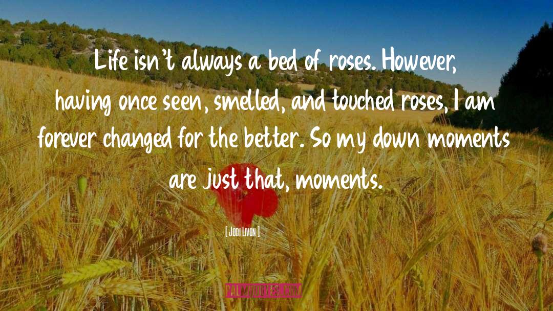 Bed Of Roses quotes by Jodi Livon