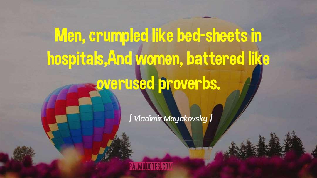 Bed Sheets quotes by Vladimir Mayakovsky