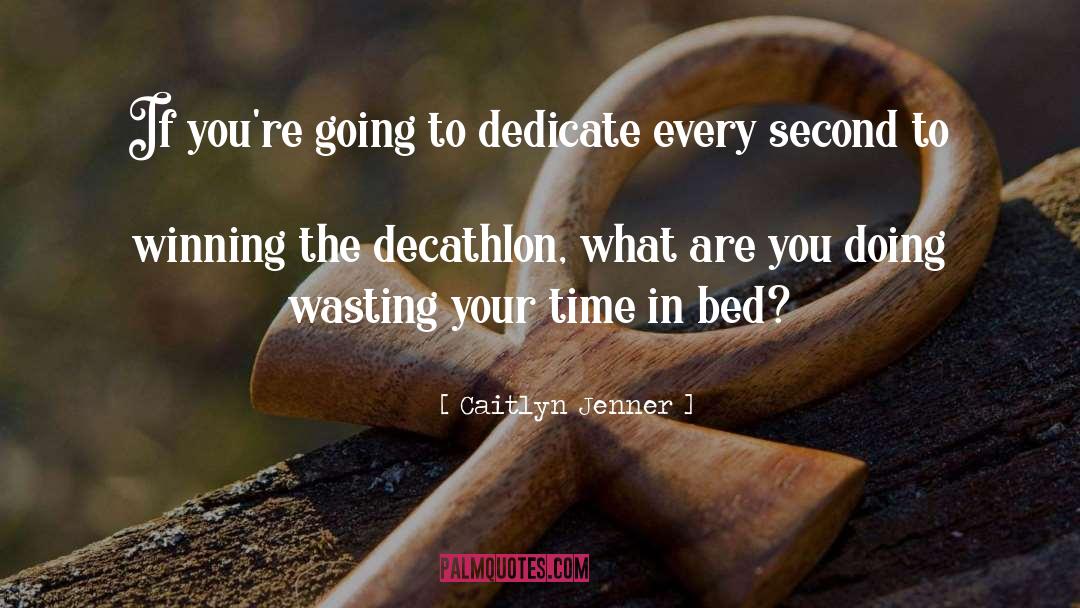Bed Time quotes by Caitlyn Jenner