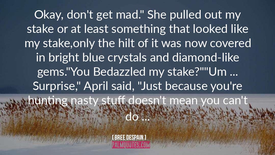 Bedazzled quotes by Bree Despain