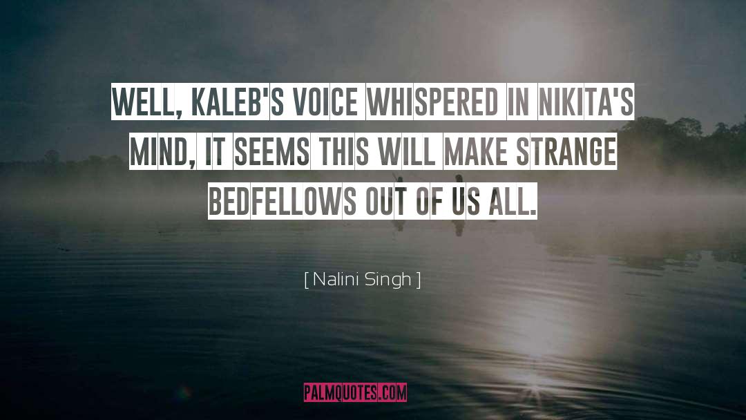 Bedfellows quotes by Nalini Singh