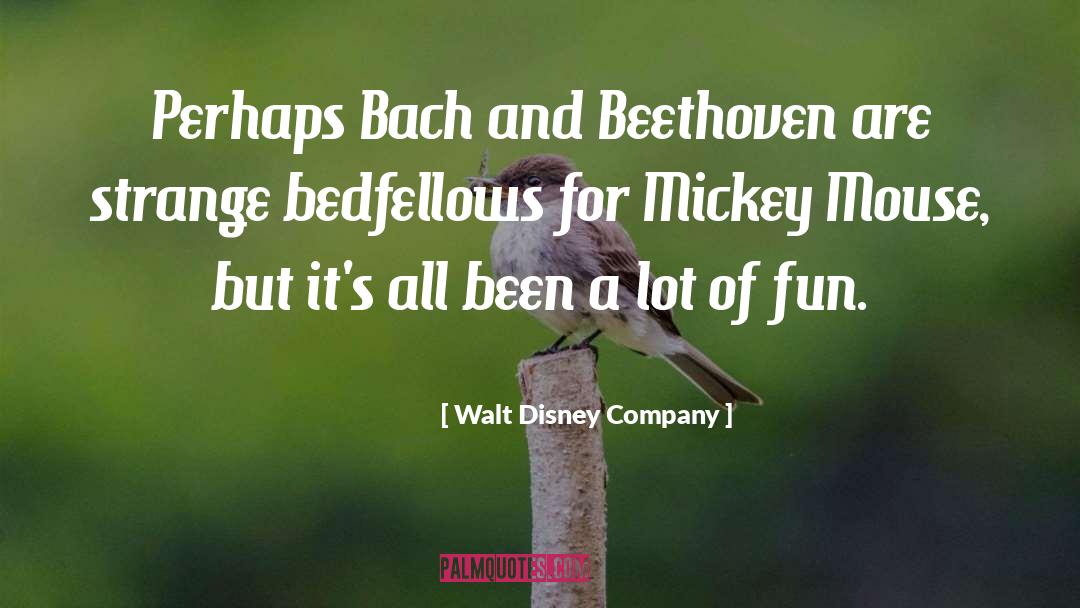 Bedfellows quotes by Walt Disney Company