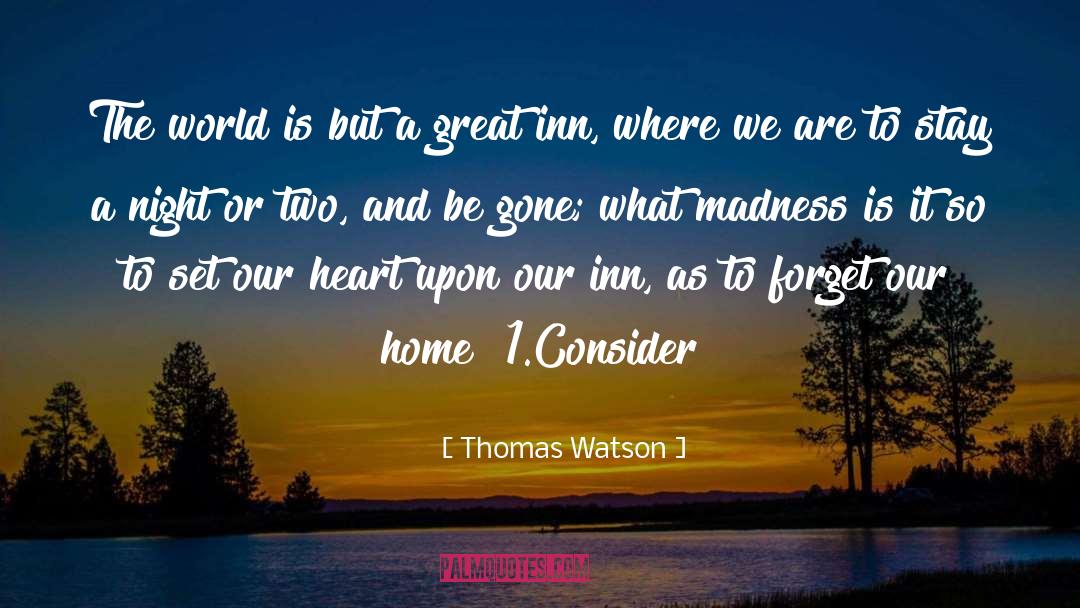 Bedford Inn quotes by Thomas Watson