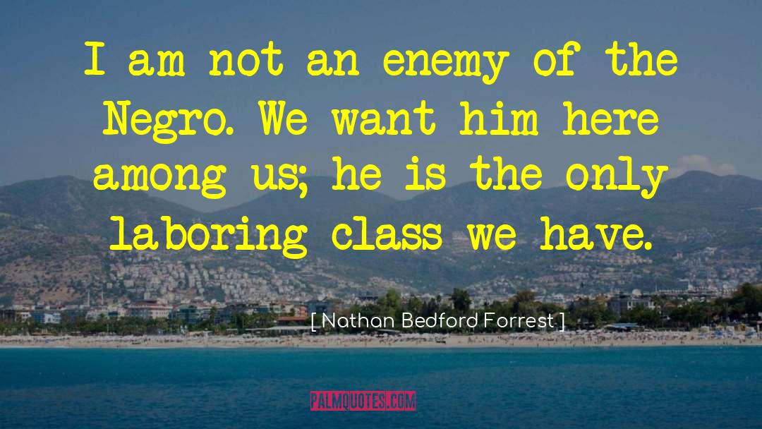 Bedford Inn quotes by Nathan Bedford Forrest