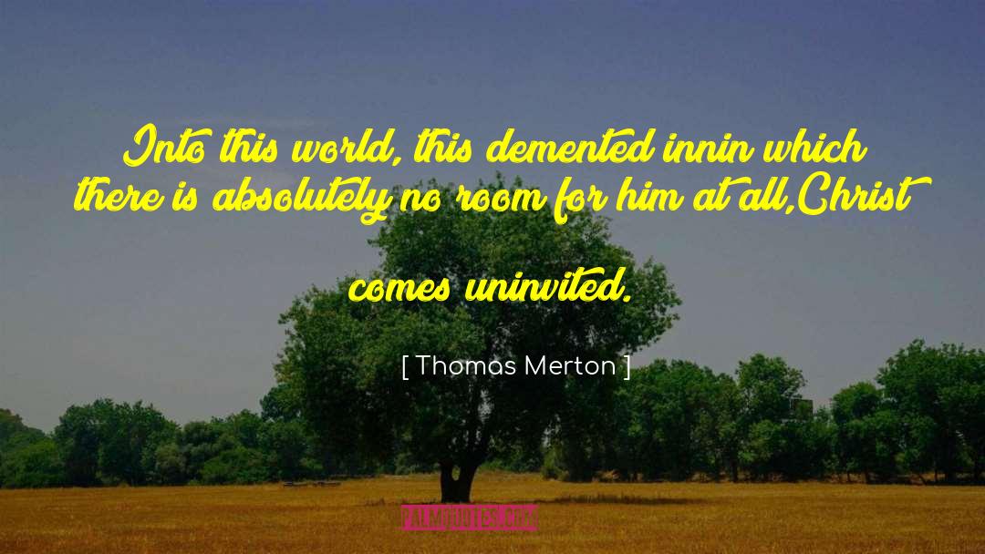 Bedford Inn quotes by Thomas Merton