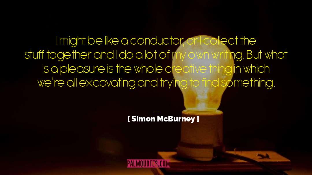 Bedient Excavating quotes by Simon McBurney