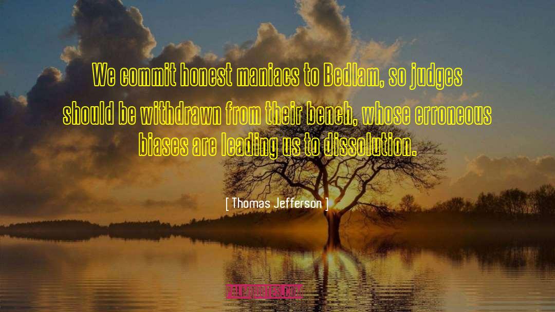 Bedlam quotes by Thomas Jefferson