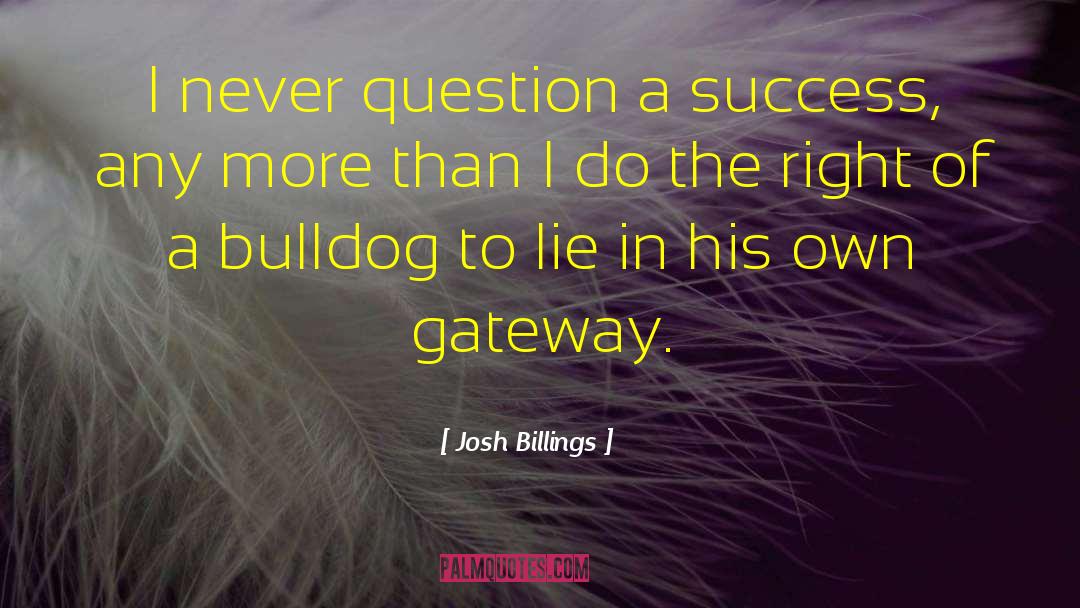 Bednarcik Bulldogs quotes by Josh Billings