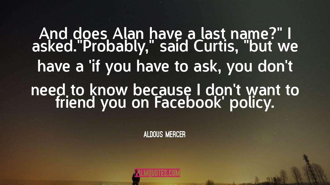 Bedolla Last Name quotes by Aldous Mercer