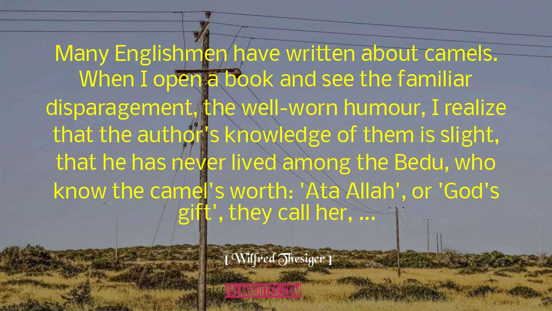 Bedouin quotes by Wilfred Thesiger