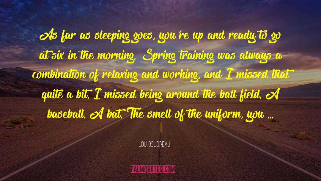 Bedoya Training quotes by Lou Boudreau