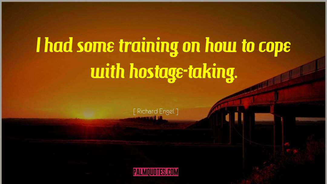 Bedoya Training quotes by Richard Engel