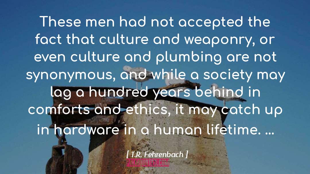 Bedpost Hardware quotes by T.R. Fehrenbach
