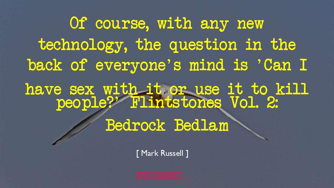 Bedrock quotes by Mark Russell