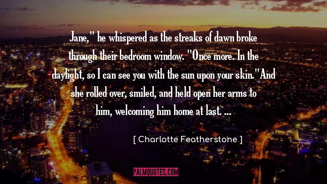 Bedroom House quotes by Charlotte Featherstone