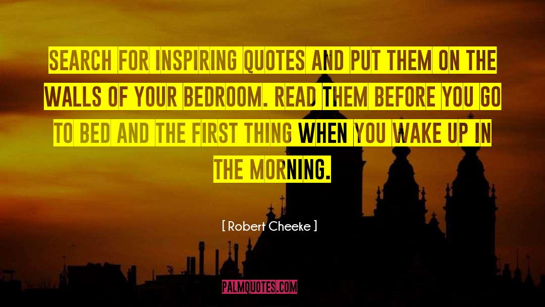 Bedroom House quotes by Robert Cheeke