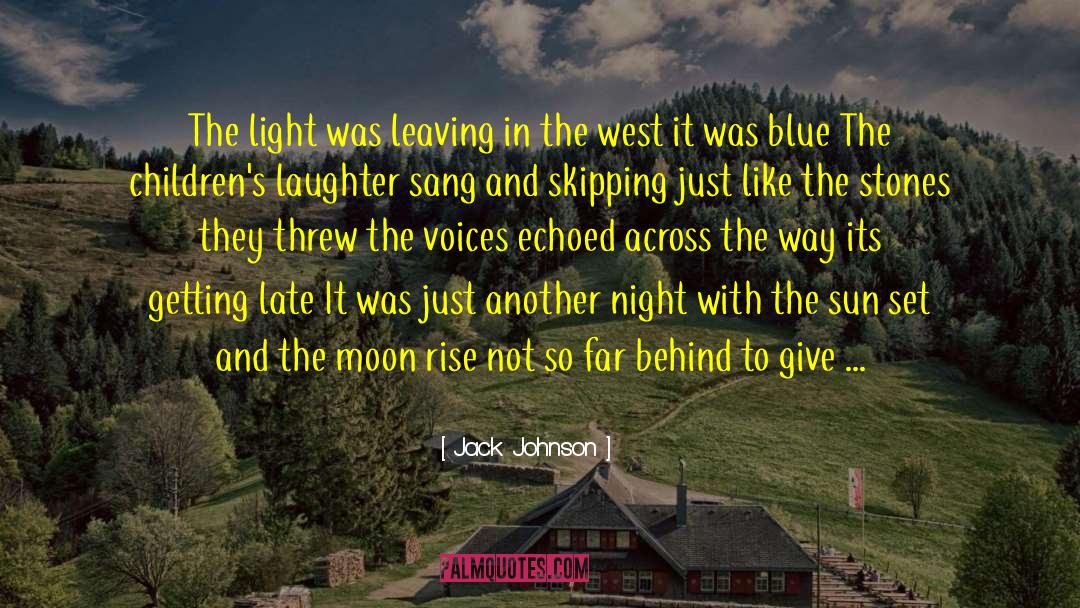 Bedroom Night Sky quotes by Jack Johnson