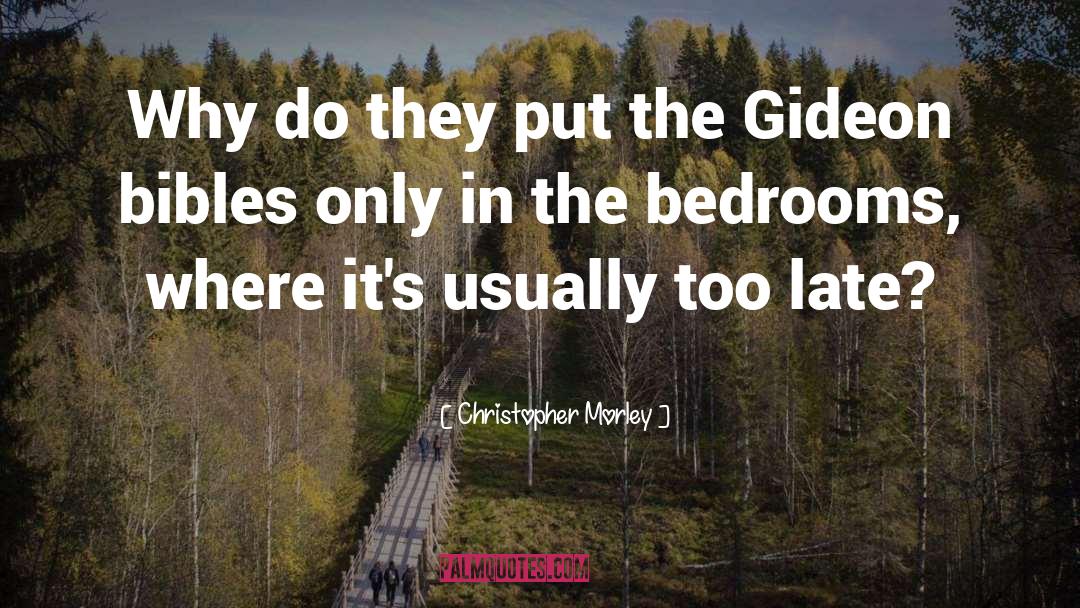 Bedroom quotes by Christopher Morley