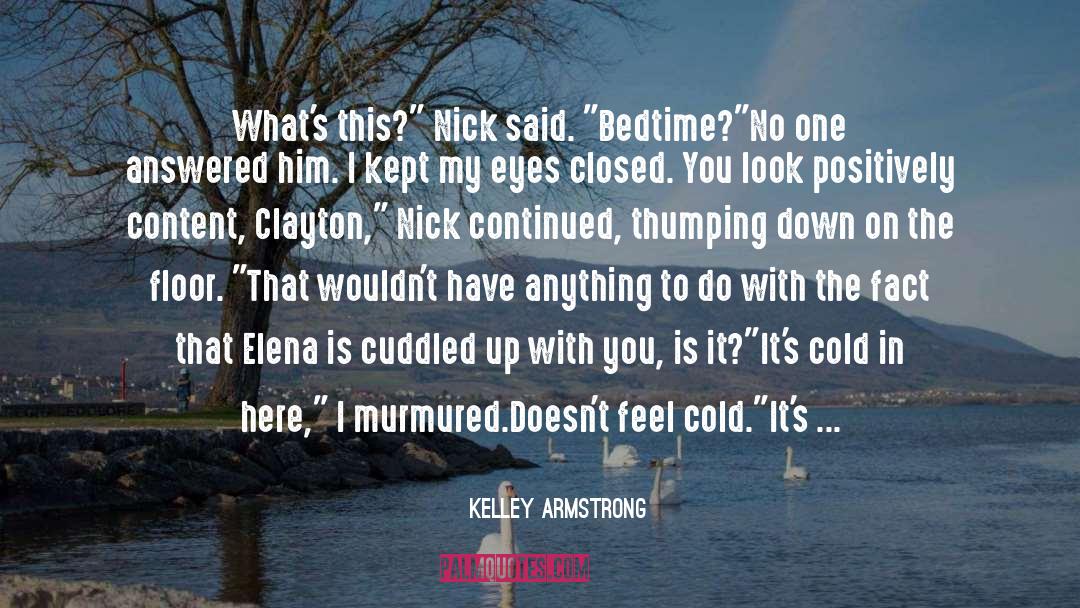 Bedtime quotes by Kelley Armstrong