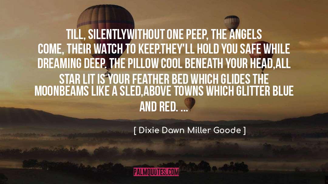 Bedtime quotes by Dixie Dawn Miller Goode