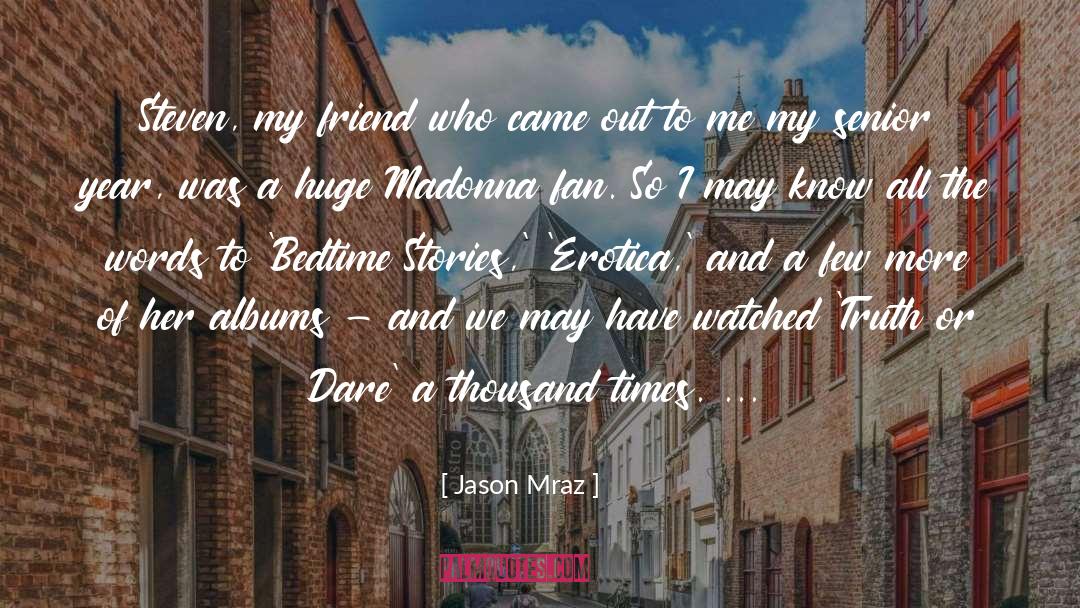 Bedtime quotes by Jason Mraz