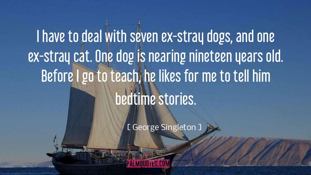 Bedtime quotes by George Singleton