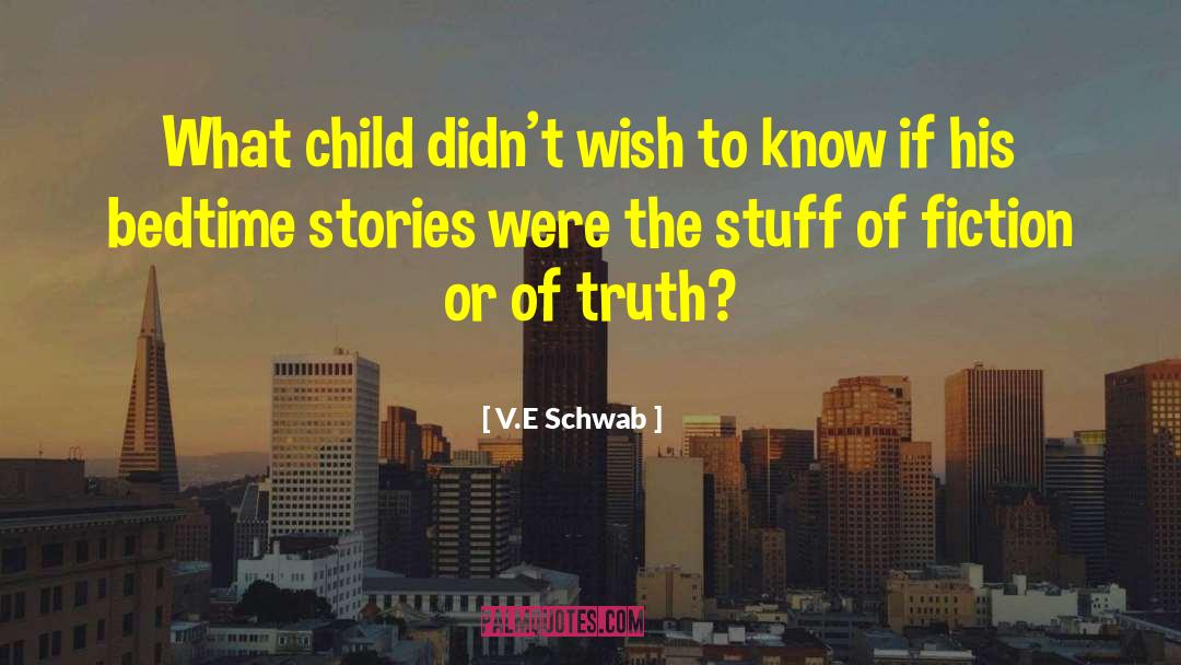 Bedtime Stories quotes by V.E Schwab