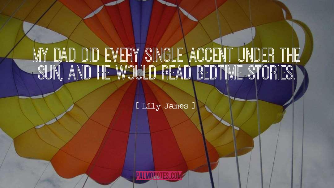 Bedtime Stories quotes by Lily James