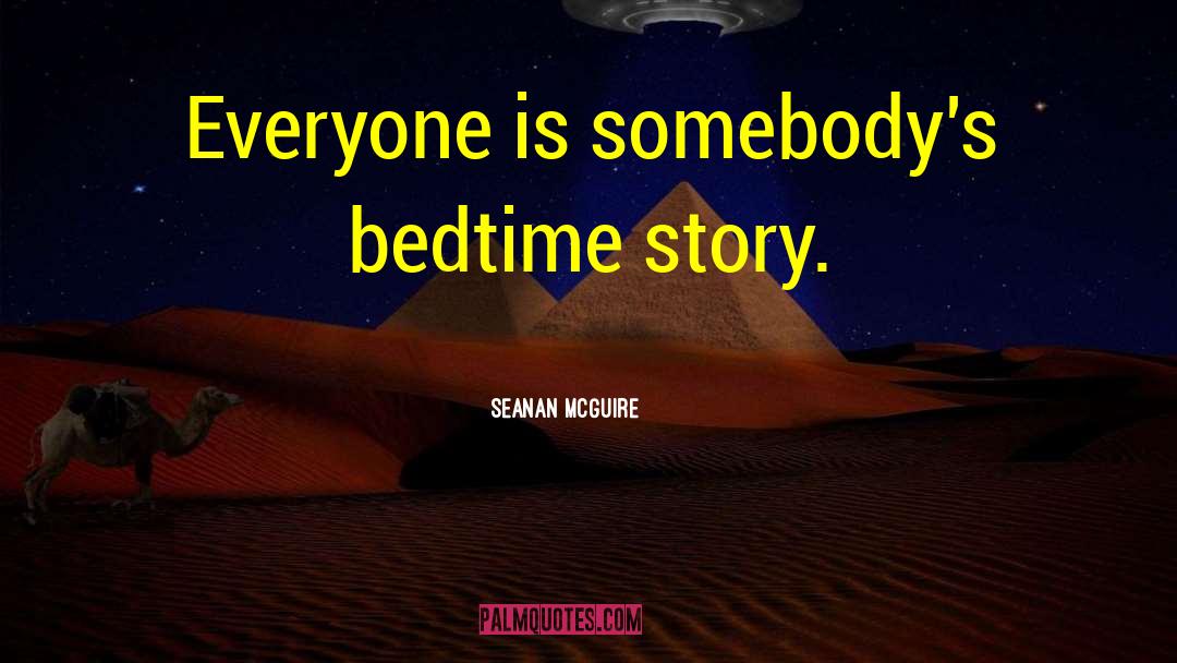 Bedtime Story quotes by Seanan McGuire