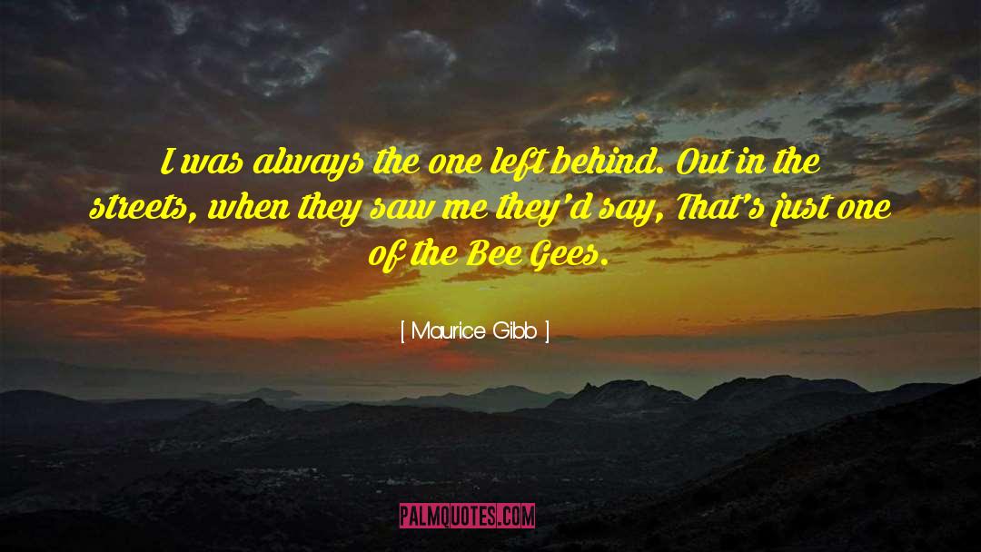 Bee Gees quotes by Maurice Gibb