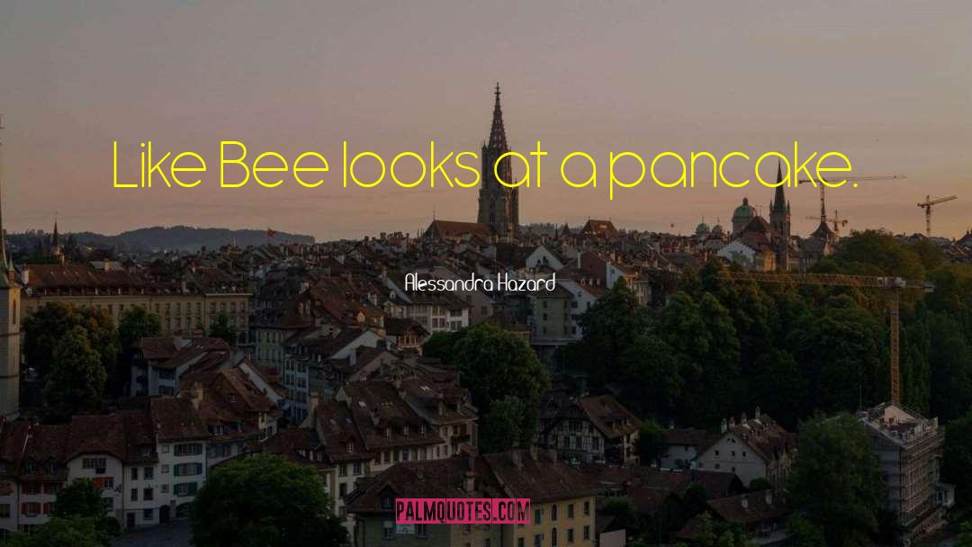 Bee quotes by Alessandra Hazard