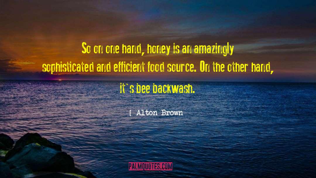 Bee quotes by Alton Brown