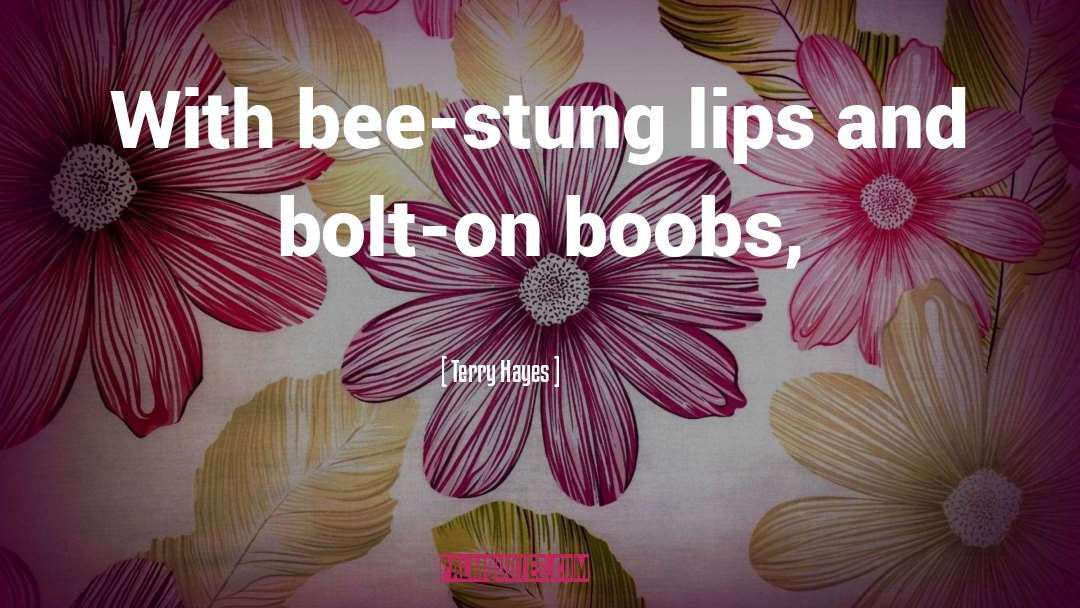 Bee Stung quotes by Terry Hayes