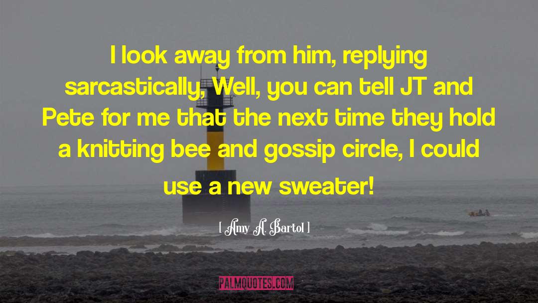 Bee Stung quotes by Amy A. Bartol