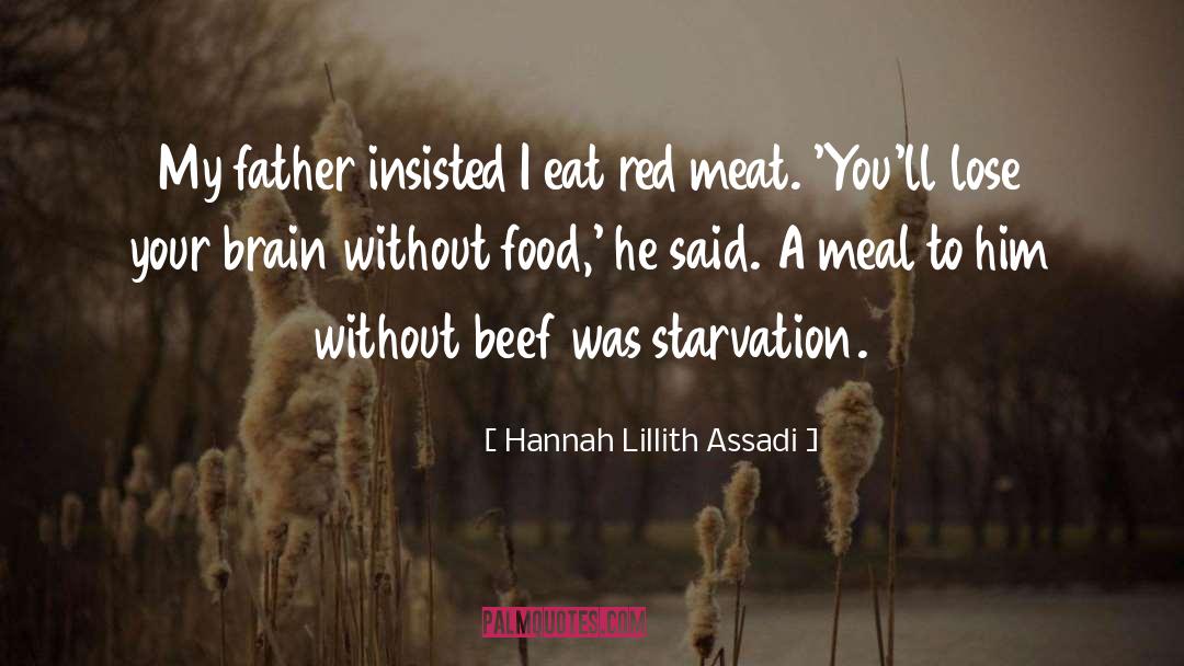 Beef quotes by Hannah Lillith Assadi