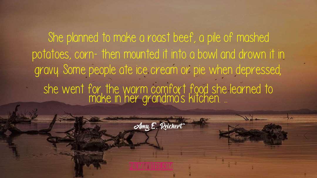 Beef quotes by Amy E. Reichert