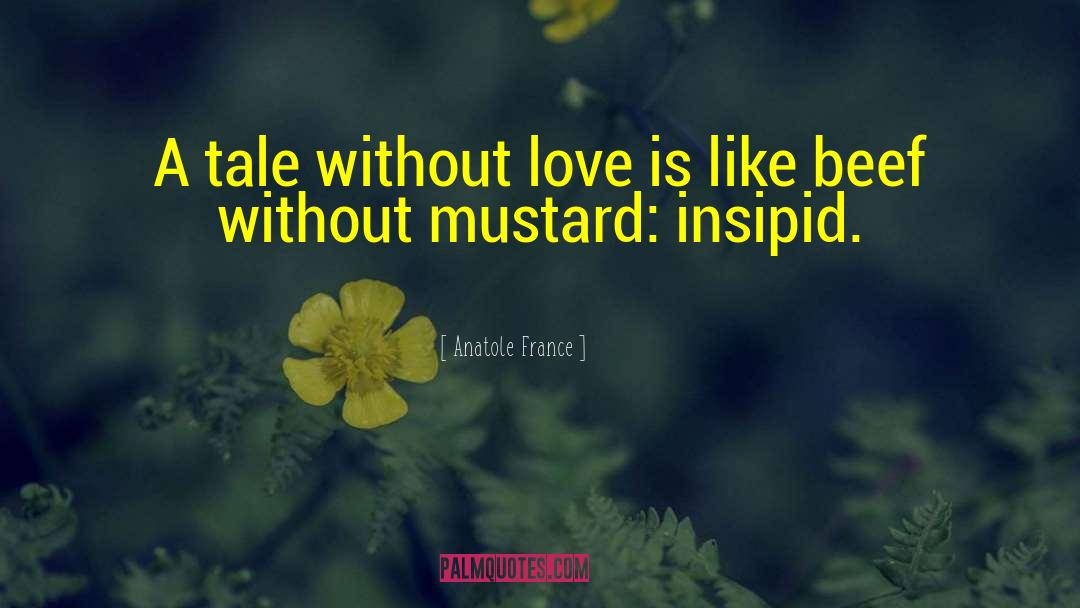 Beef Steak quotes by Anatole France