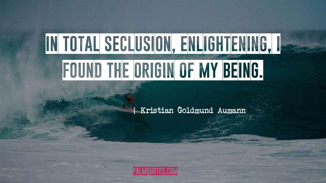 Beeing quotes by Kristian Goldmund Aumann