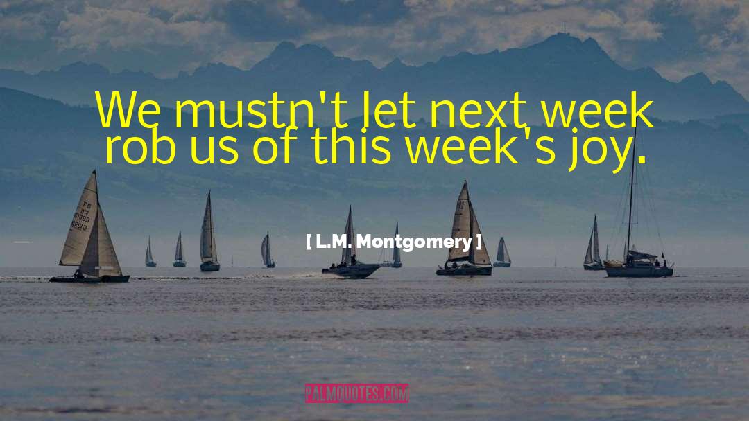 Beem Weeks quotes by L.M. Montgomery