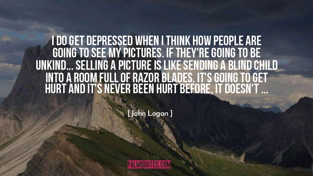 Been Hurt quotes by John Logan