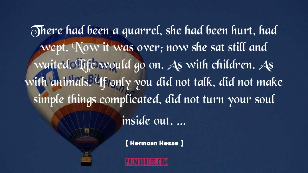 Been Hurt quotes by Hermann Hesse