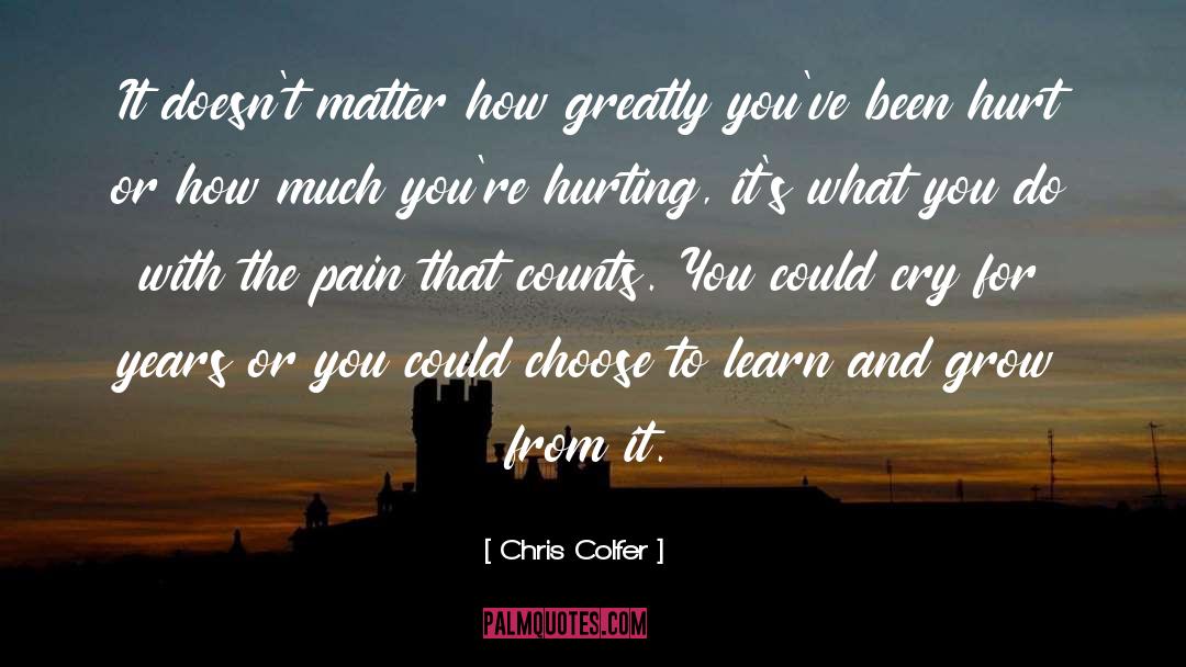 Been Hurt quotes by Chris Colfer