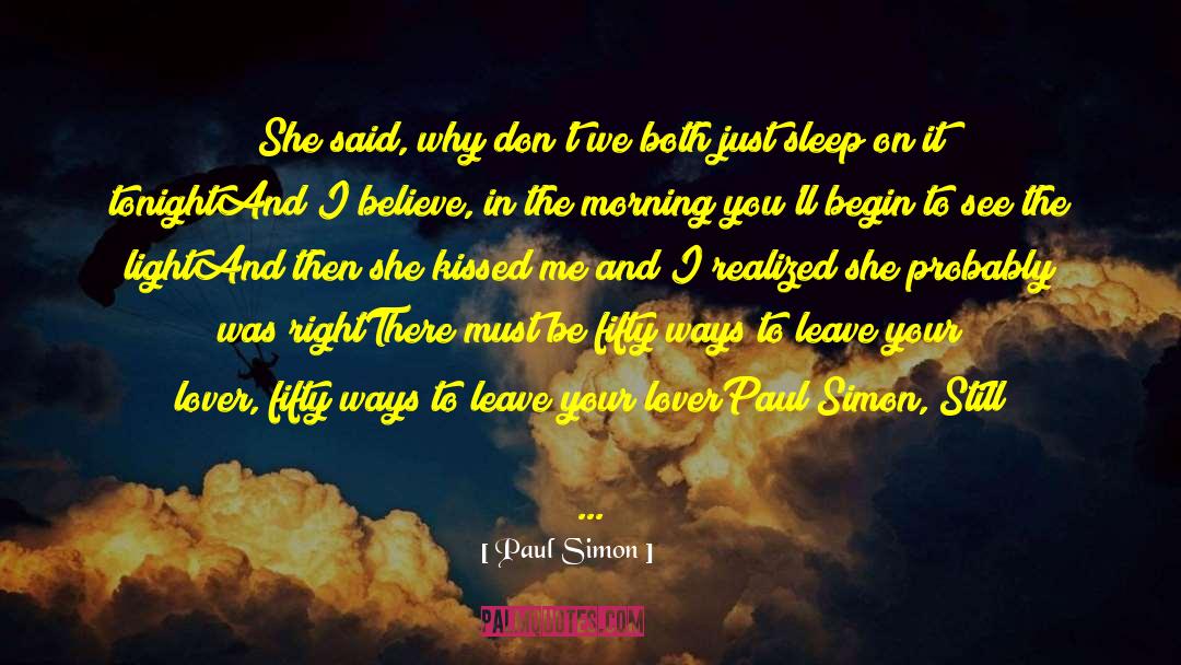 Been In Love quotes by Paul Simon